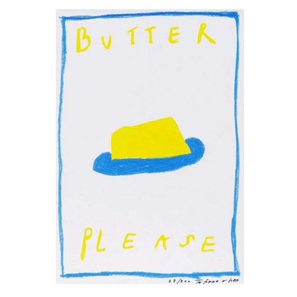 Butter Please Art Print