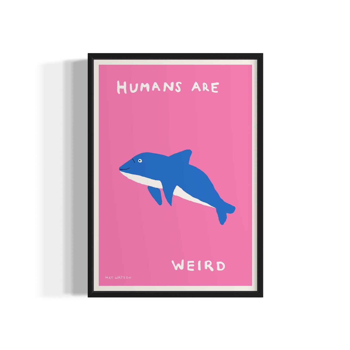 Humans Are Weird (Pink) Print
