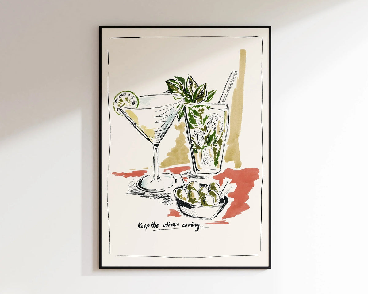 Keep the Olives Coming' Print
