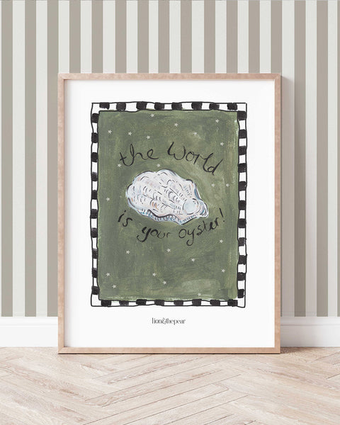 The World Is Your Oyster Art Print