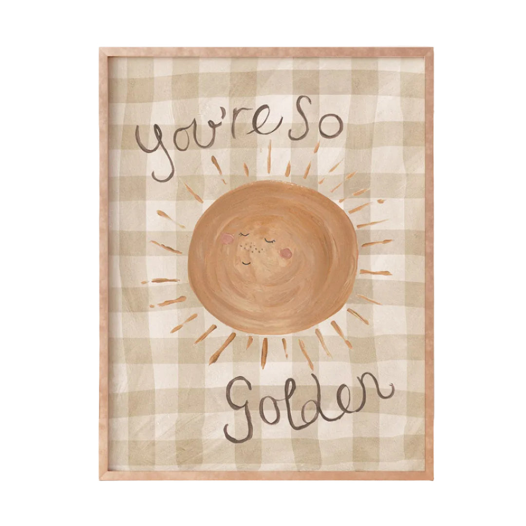 You're So Golden Art Print