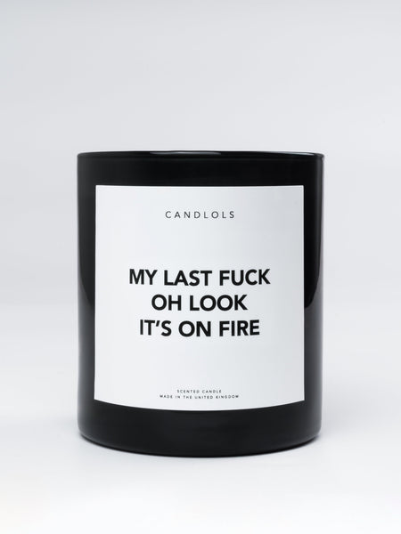 My Last Fuck Oh Look It’s On Fire, Luxury Scented Candle