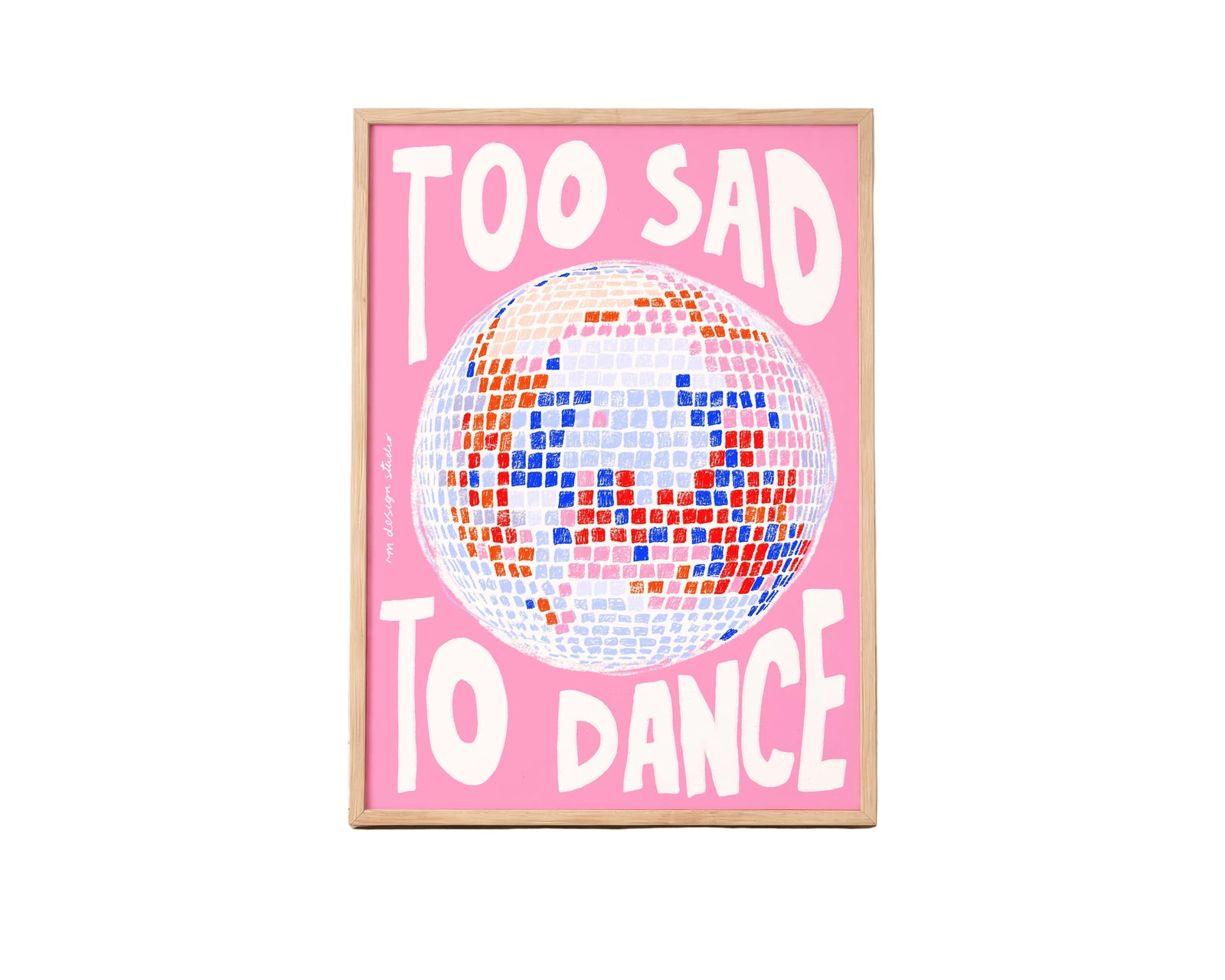 Too Sad to Dance Prints