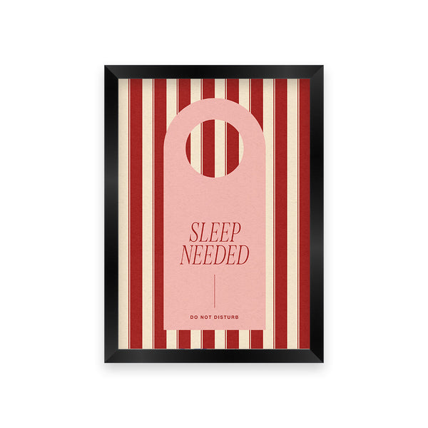 Sleep Needed Print