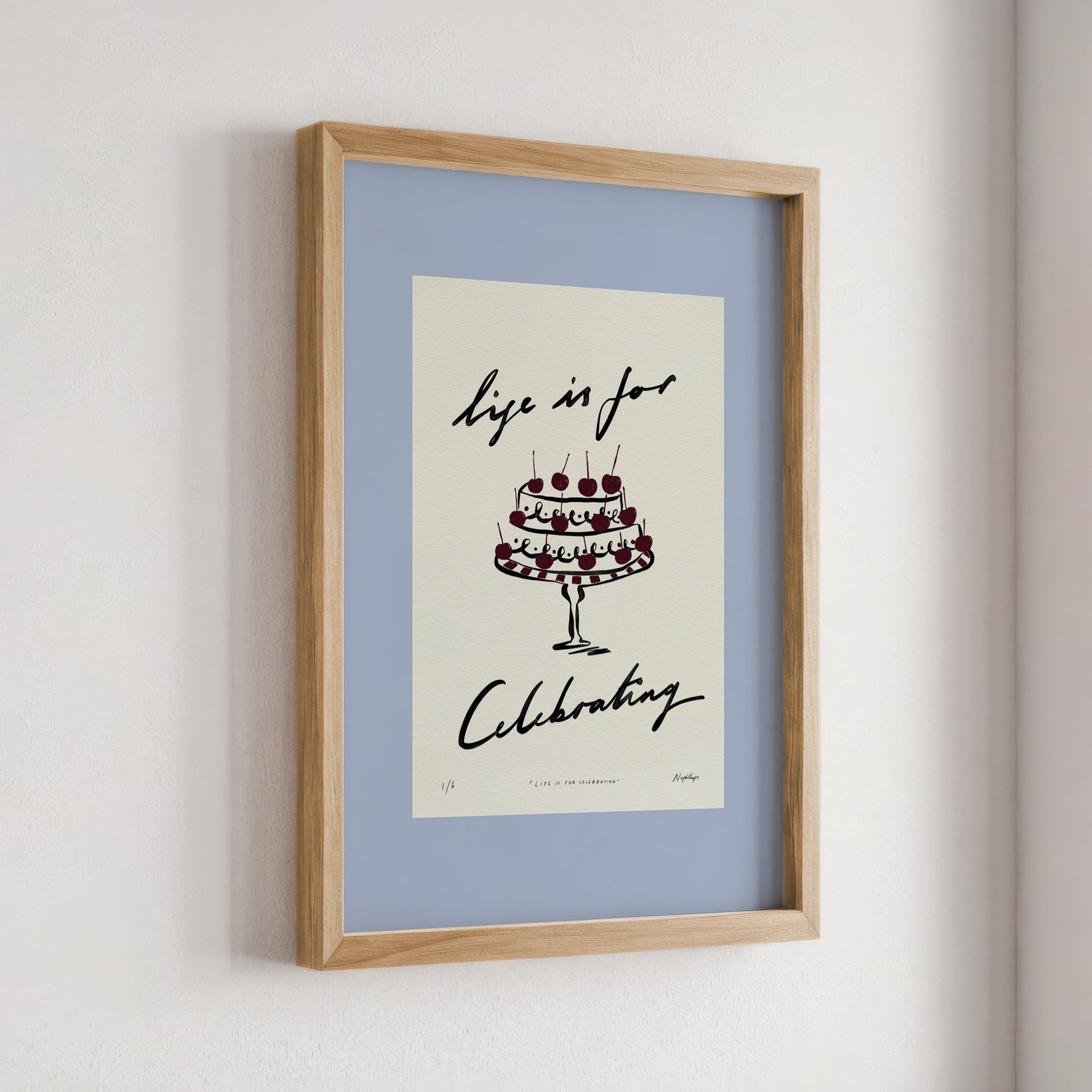 Life Is for Celebrating Print