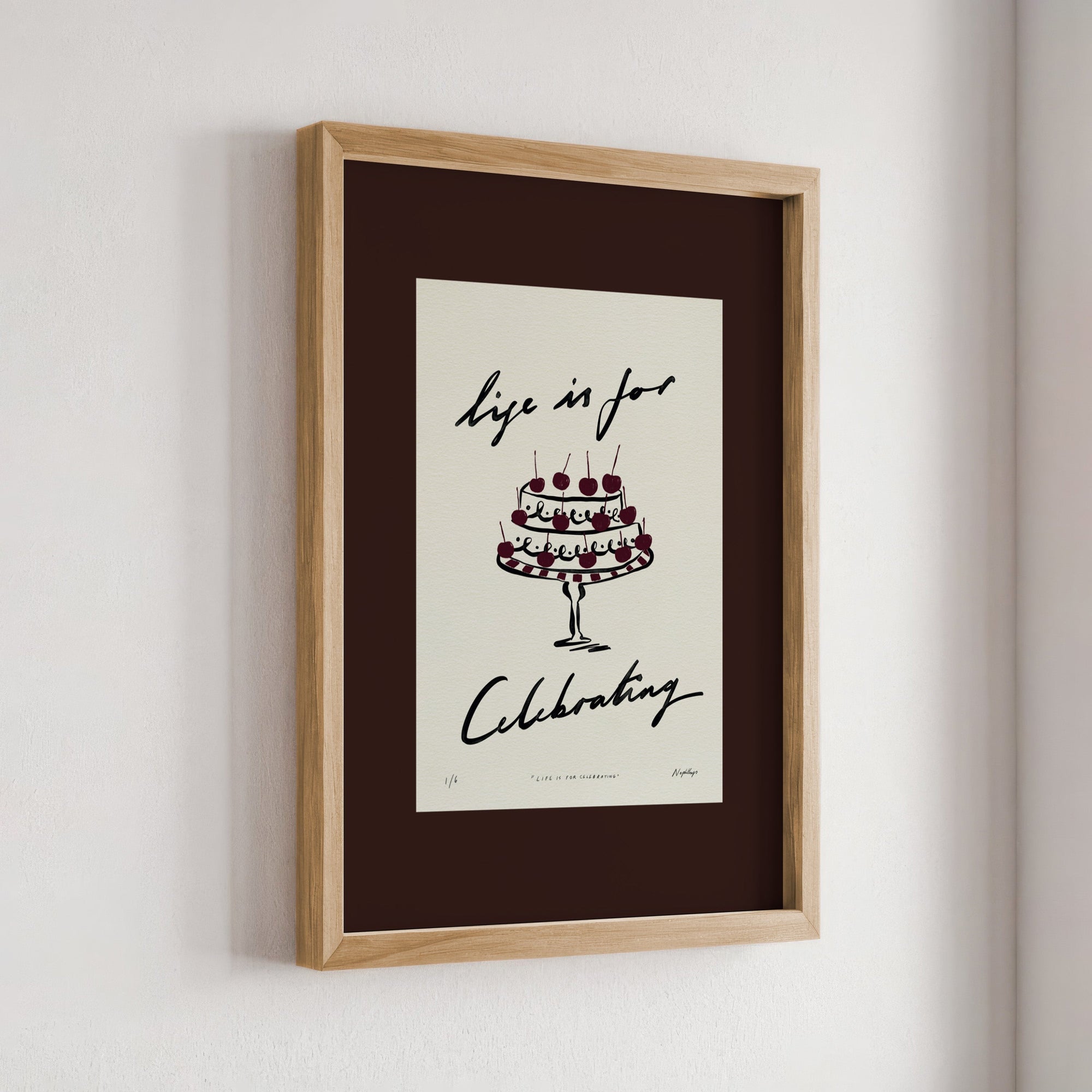 Life Is for Celebrating Print