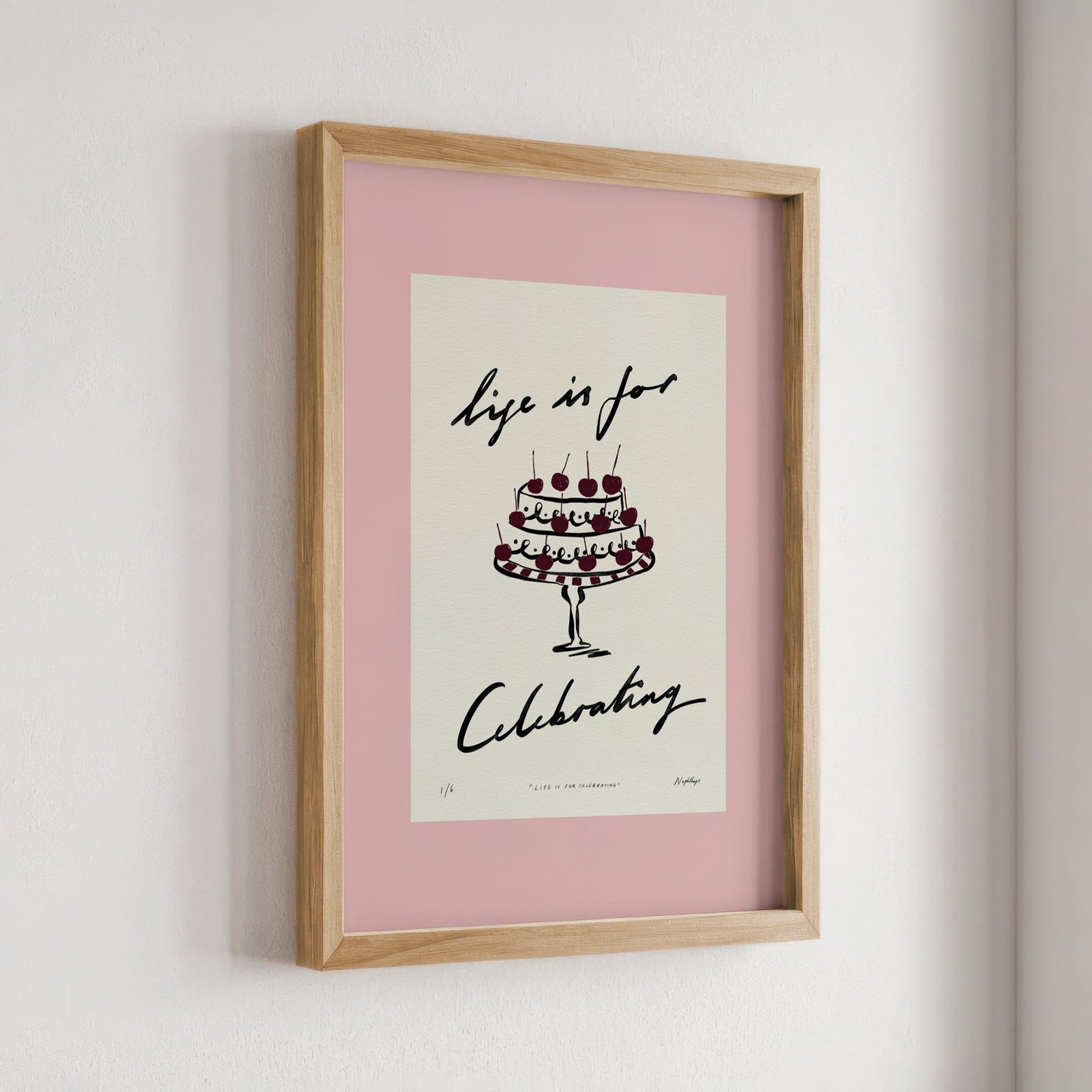 Life Is for Celebrating Print