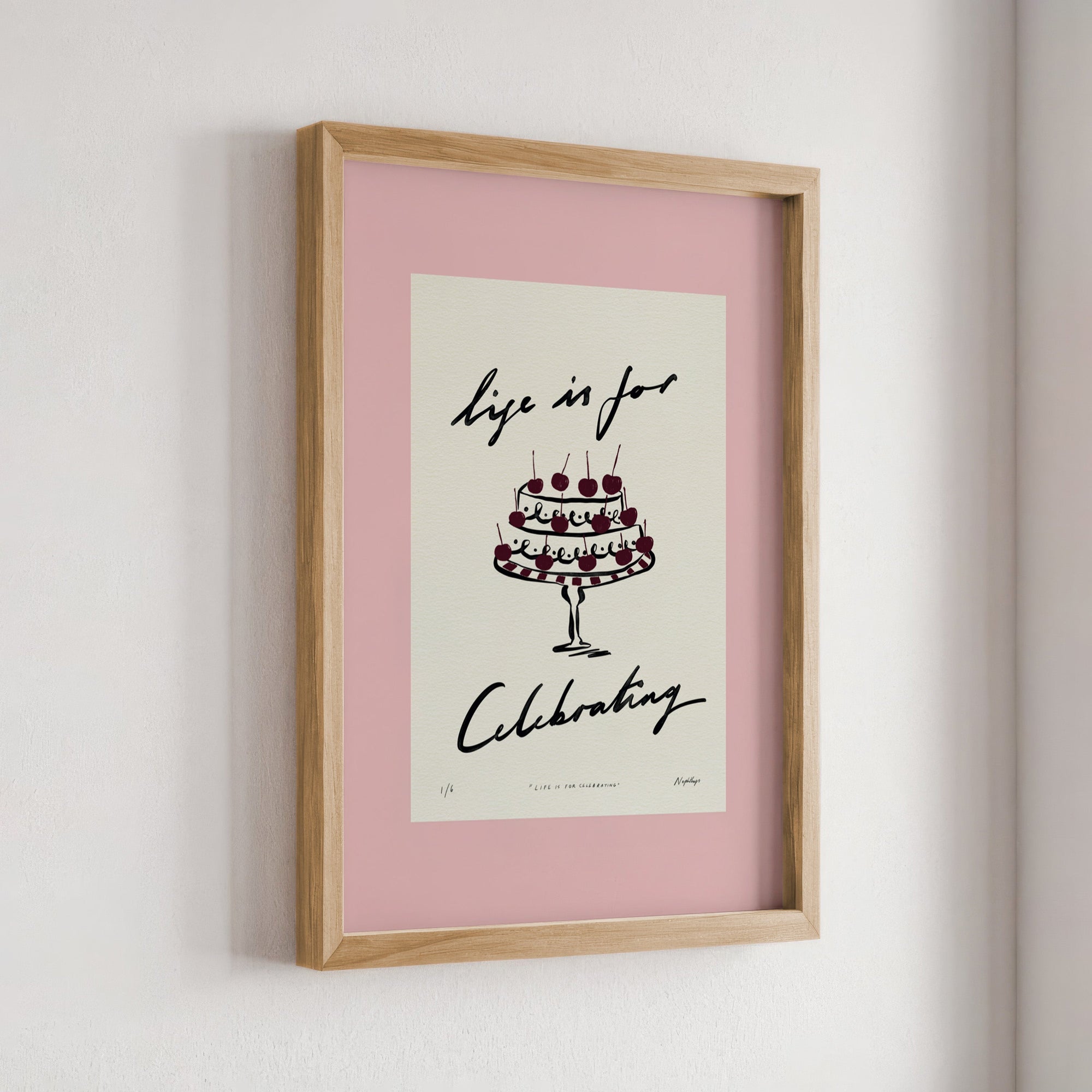 Life Is for Celebrating Print