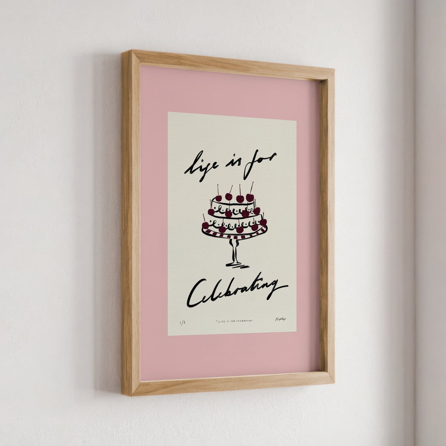 Life Is for Celebrating Print
