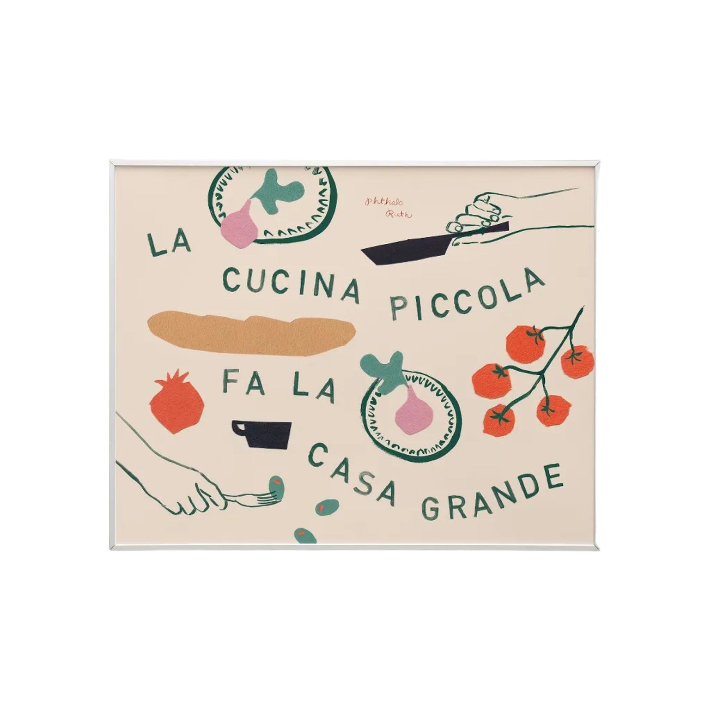 This art print features hand painted food and drink items like a loaf of bread, tomatoes as well as hands all playfully surrounding the phrase La Cucina Piccola Fa La Casa Grande on a white background.