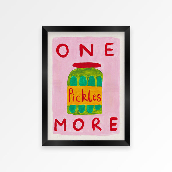 One More Pickle Print