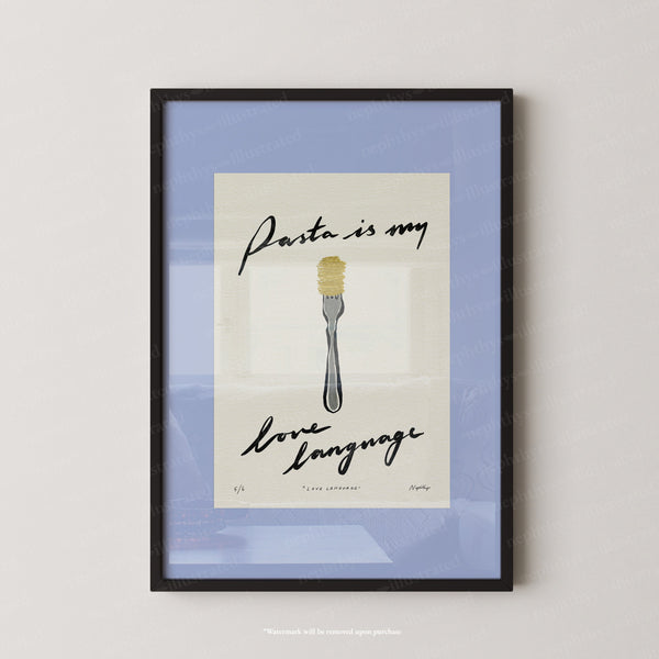 Pasta Is My Love Language Print