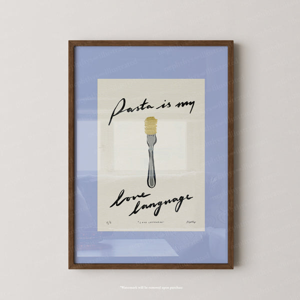 Pasta Is My Love Language Print