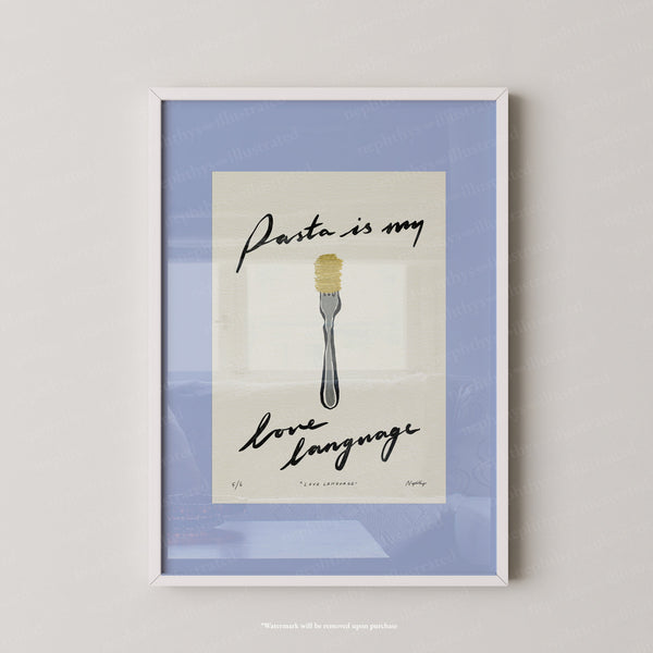 Pasta Is My Love Language Print
