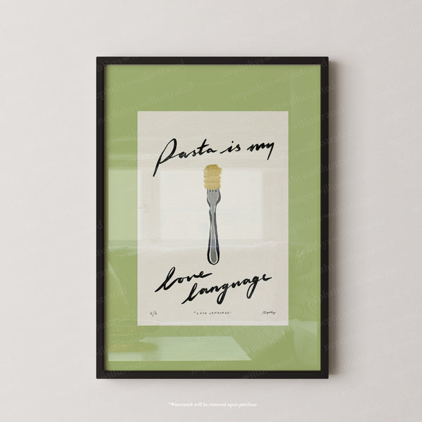 Pasta Is My Love Language Print