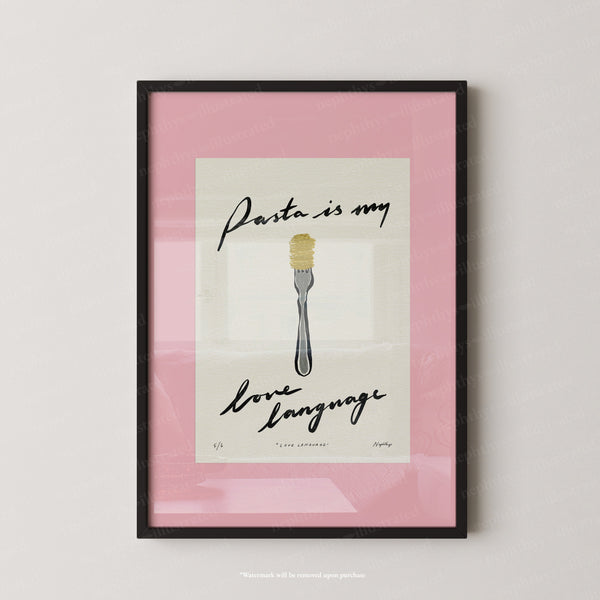 Pasta Is My Love Language Print