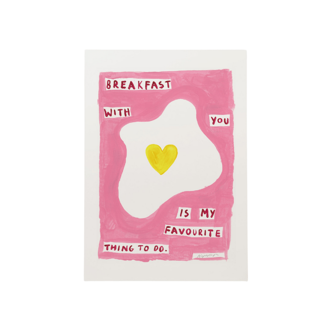 Breakfast With You Print