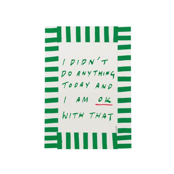 I didn't do anything today Print