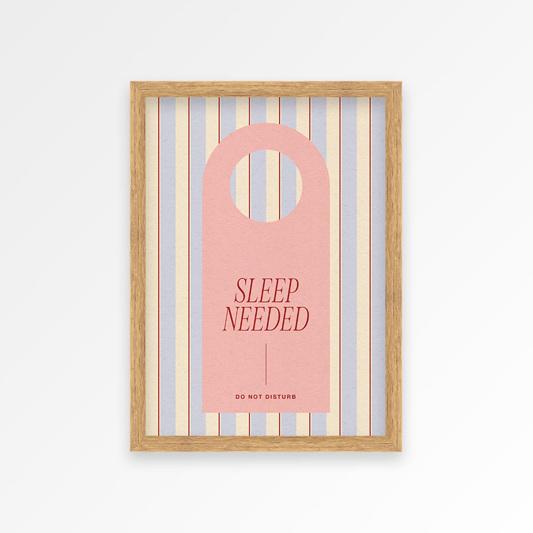 Sleep Needed Print
