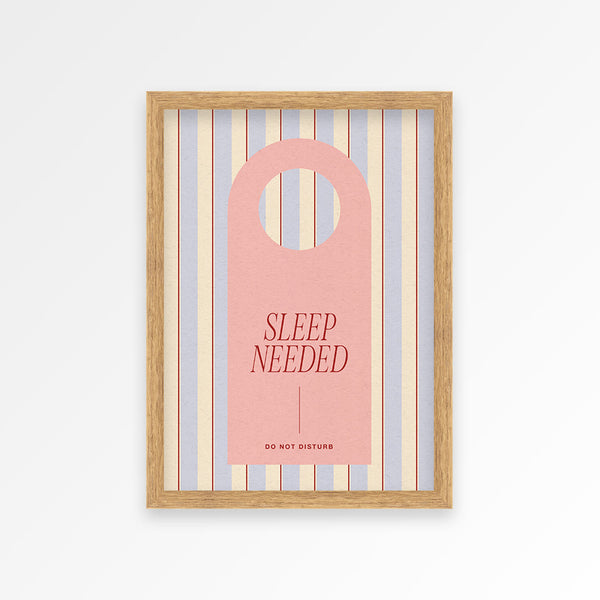 Sleep Needed Print