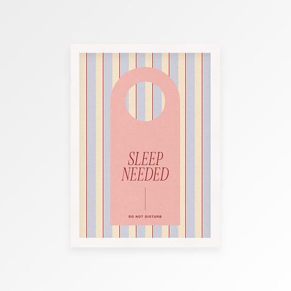 Sleep Needed Print