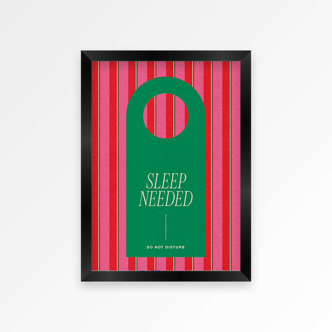 Sleep Needed Print