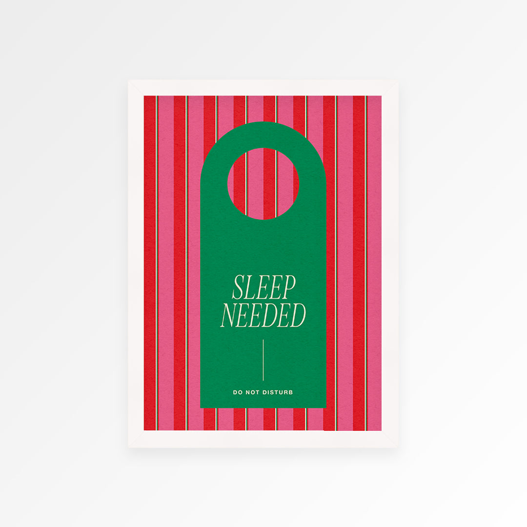 Sleep Needed Print