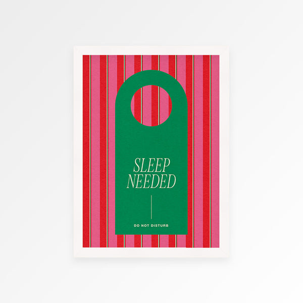 Sleep Needed Print