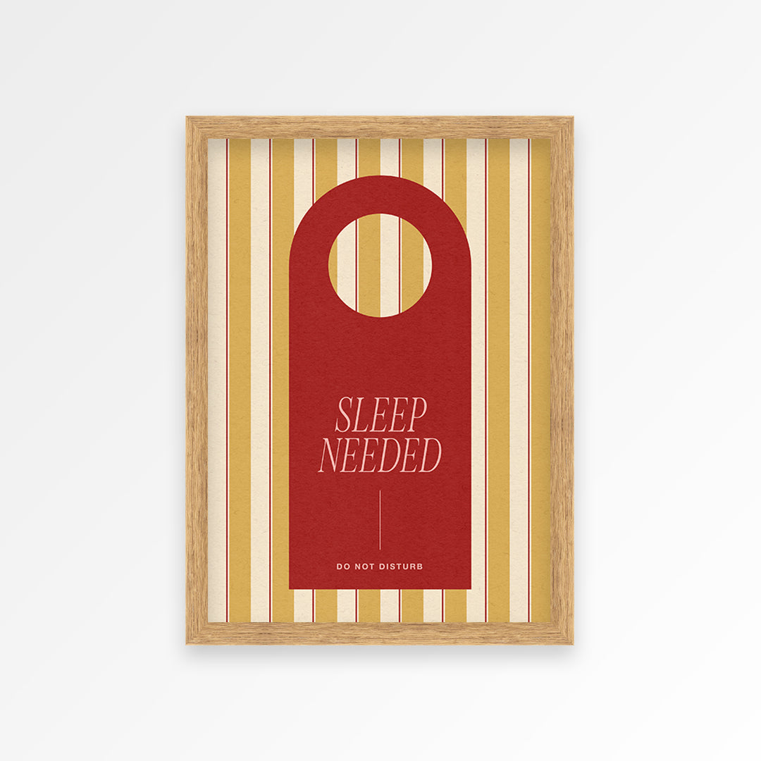 Sleep Needed Print
