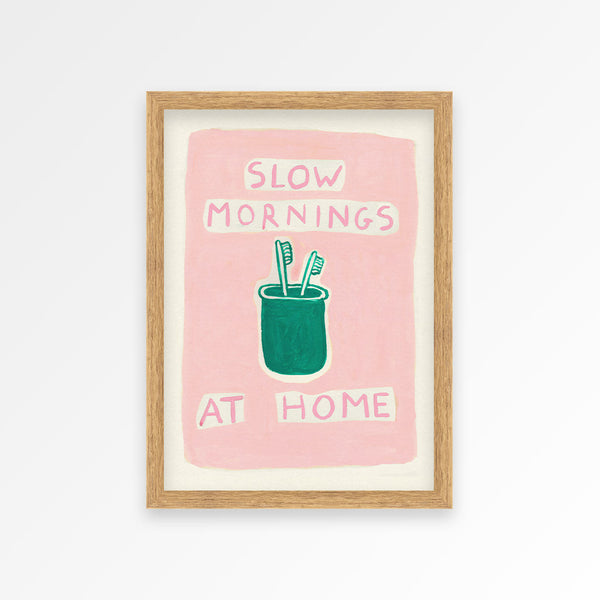 Slow Mornings At Home Print