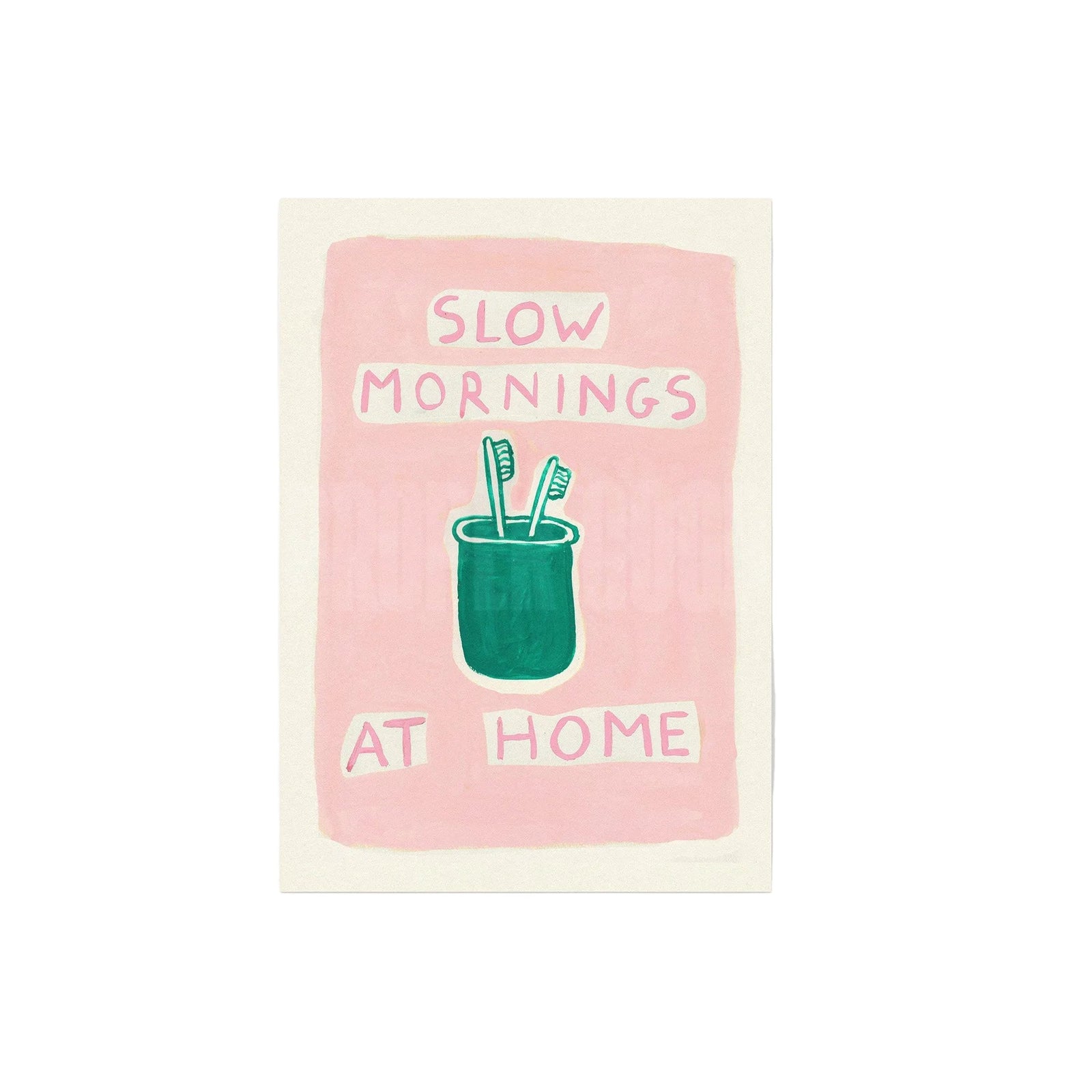 Slow Mornings At Home Print