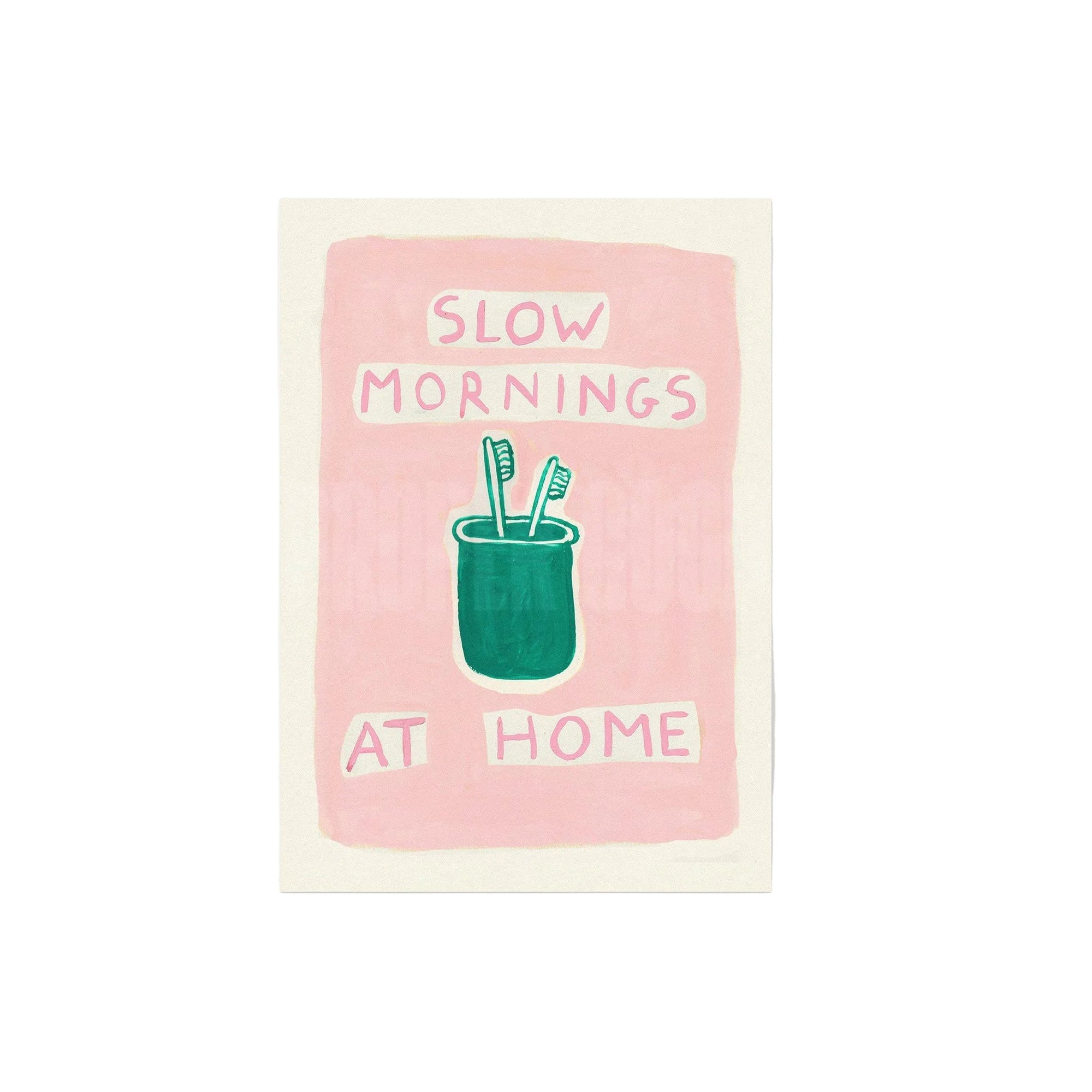 Slow Mornings At Home Print