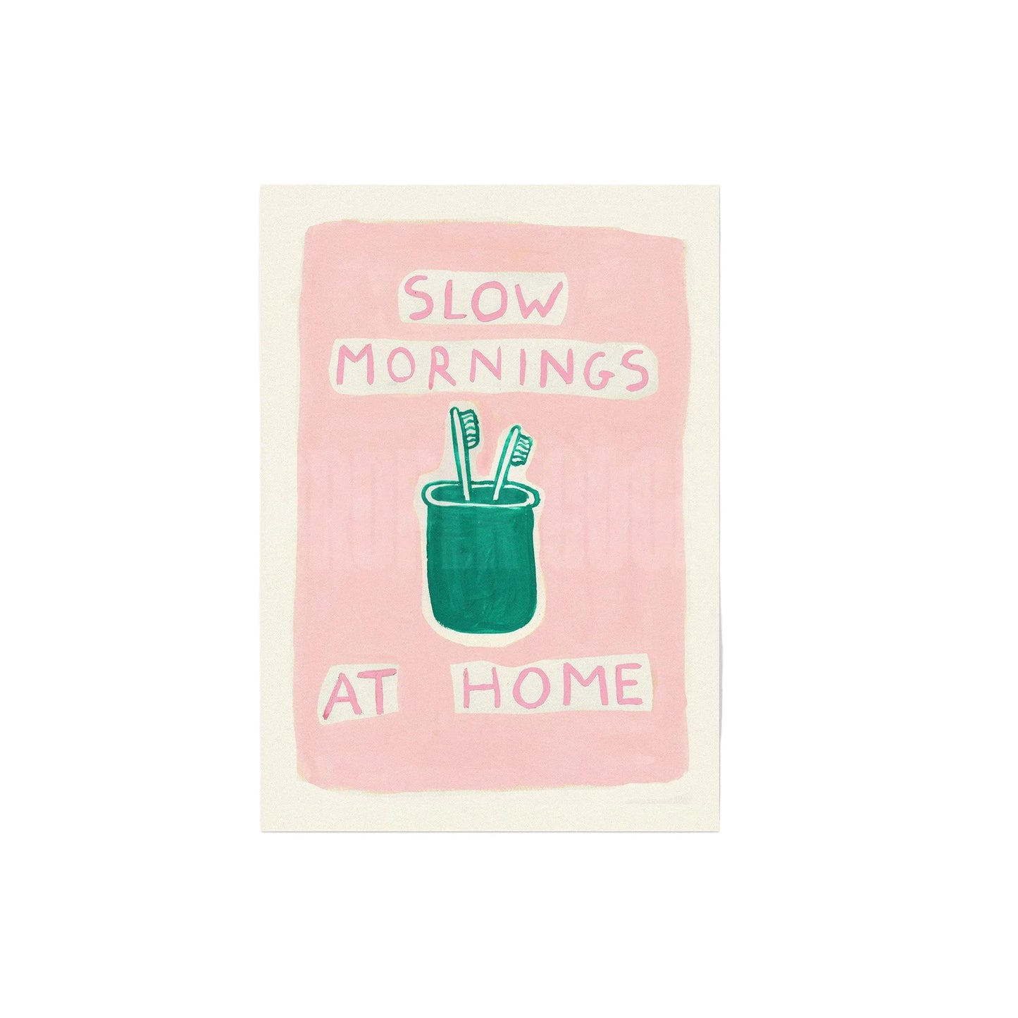 Slow Mornings At Home Print