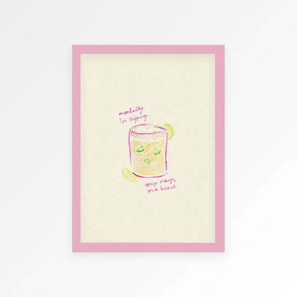 Sippin Spicy Margs Hand Painted Print