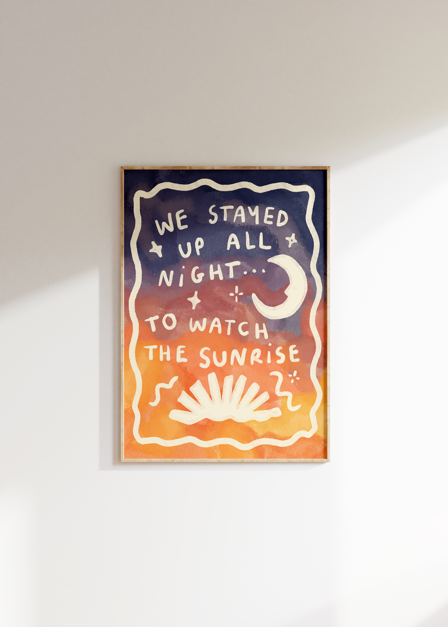 We Stayed Up All Night... To Watch The Sunrise - Tourist Print