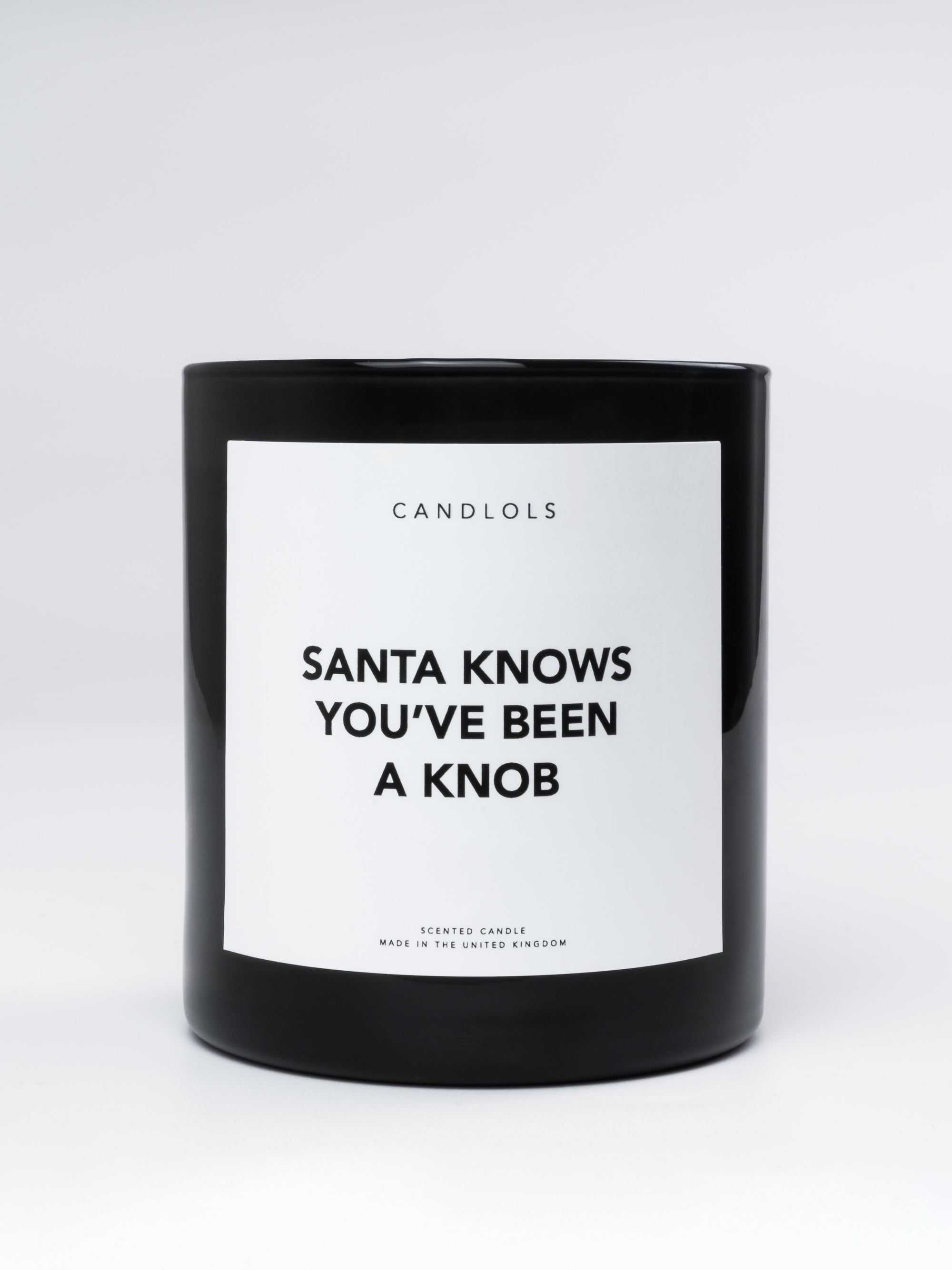 Santa Knows You've Been A Knob, Luxury Scented Candle