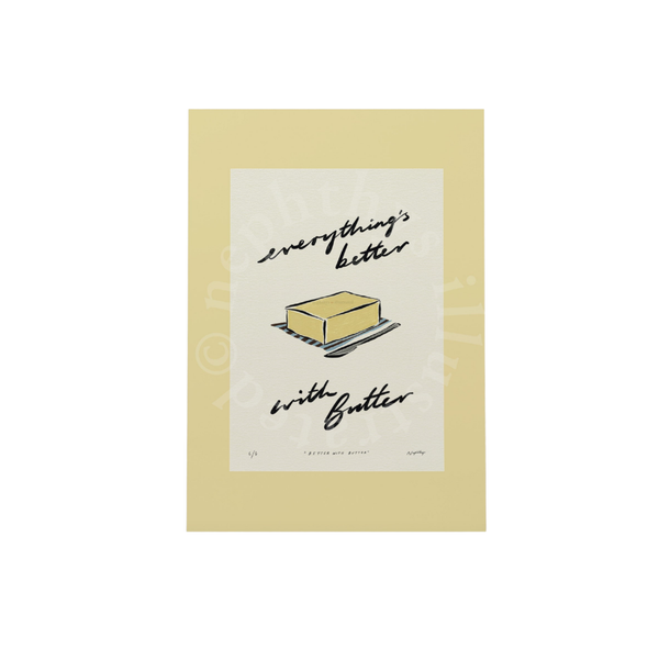 Everything’s Better with Butter Print