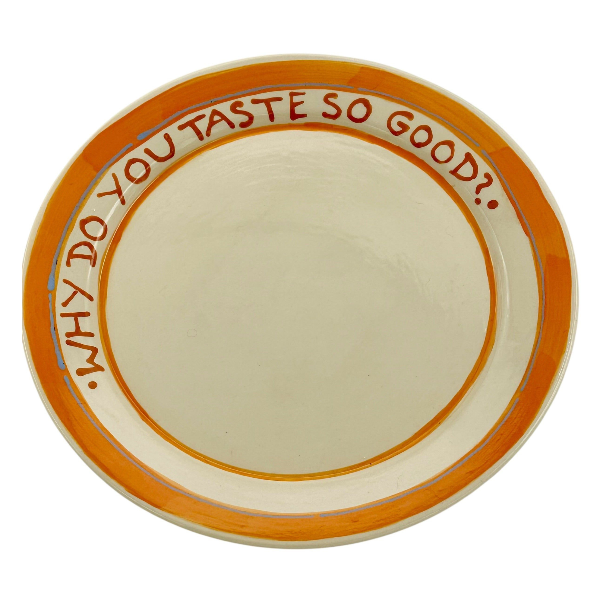 Why Do You Taste So Good Dinner Plate Orange