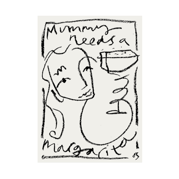 Mummy Needs A Margarita Print