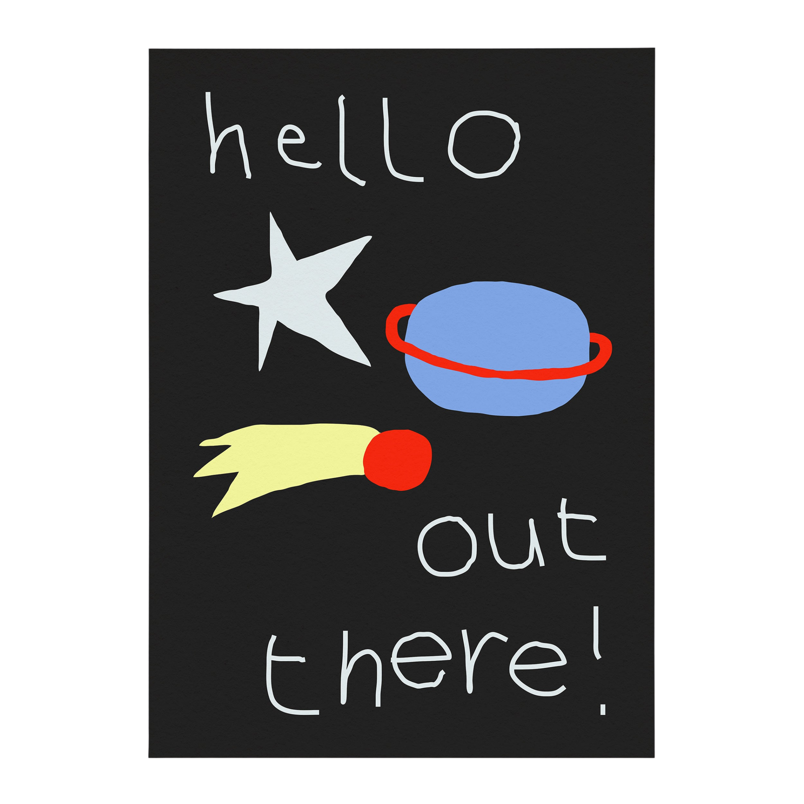 Hello Out There! Art Print