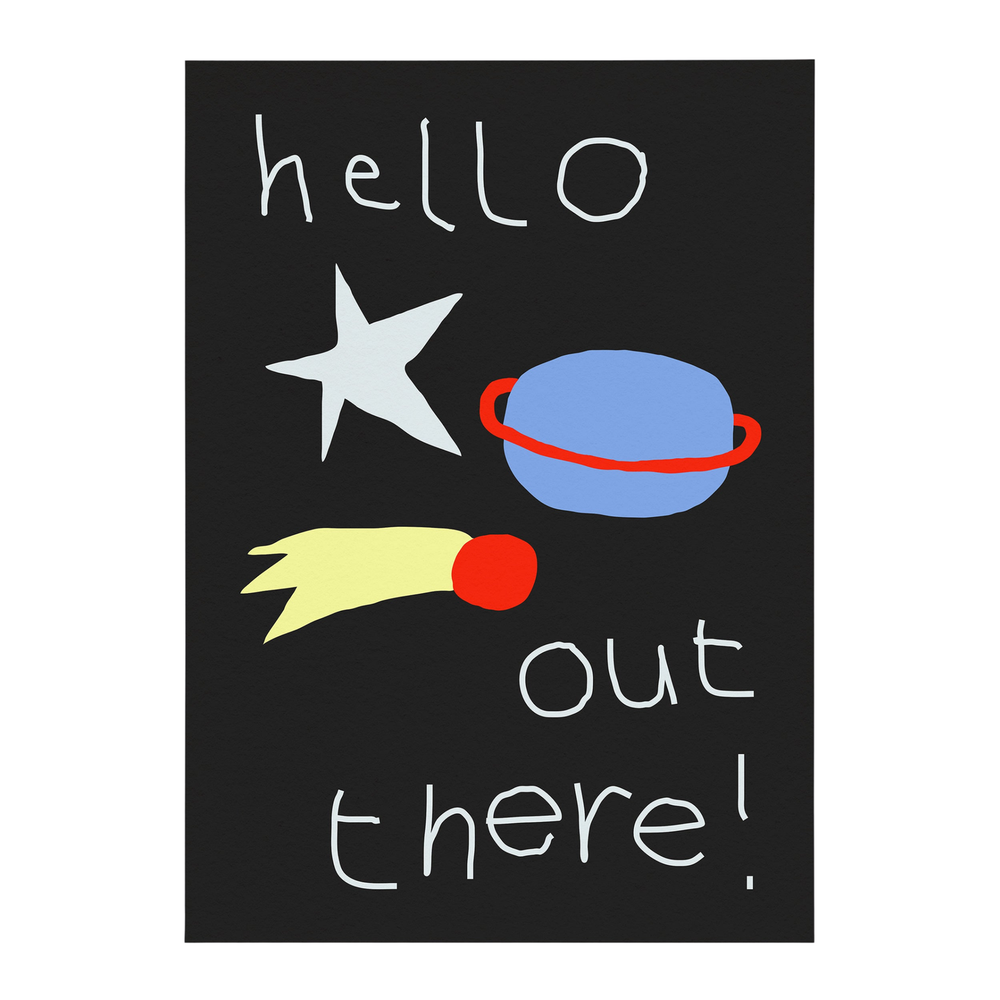 Hello Out There! Art Print