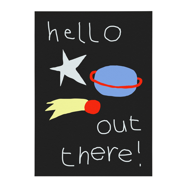 Hello Out There! Art Print