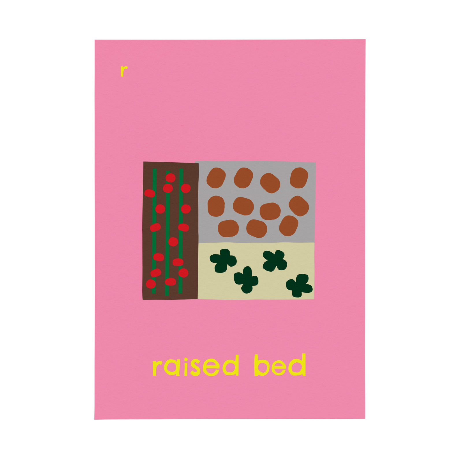R for Raised Bed Art Print