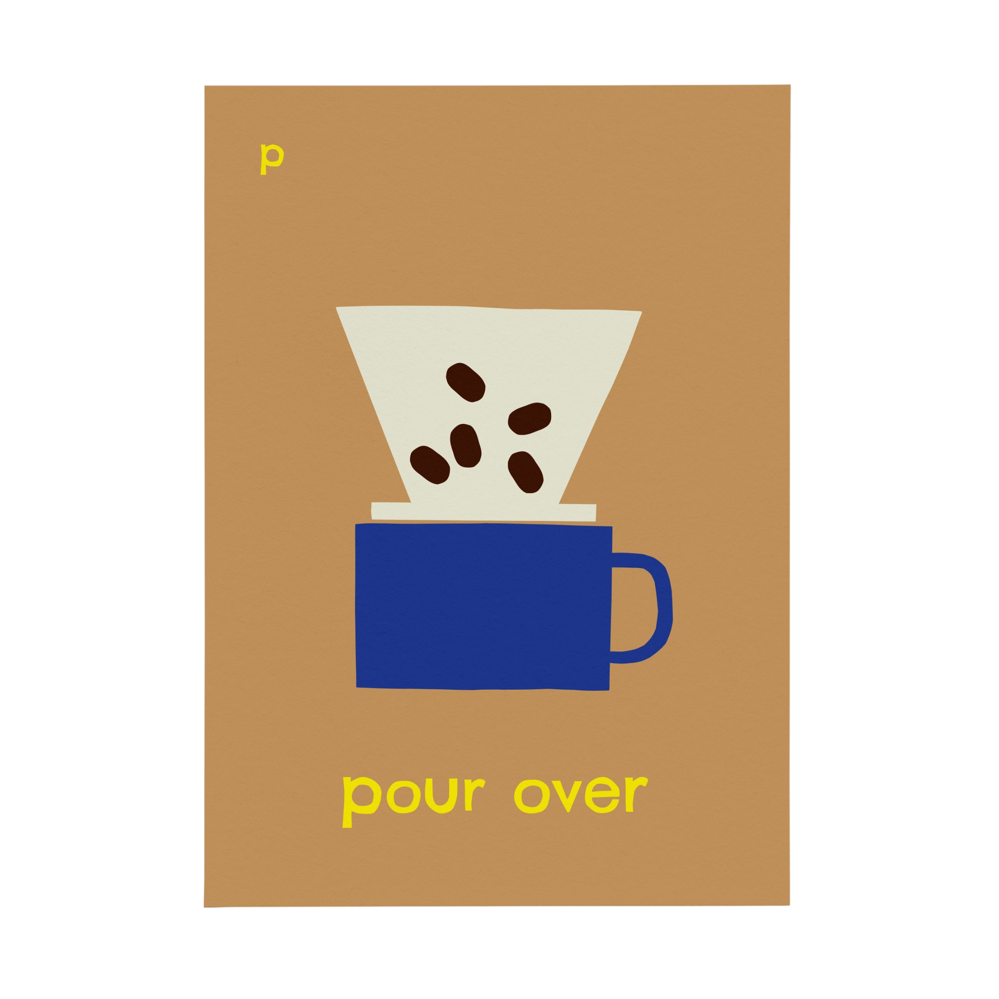P for Pour Over Art Print