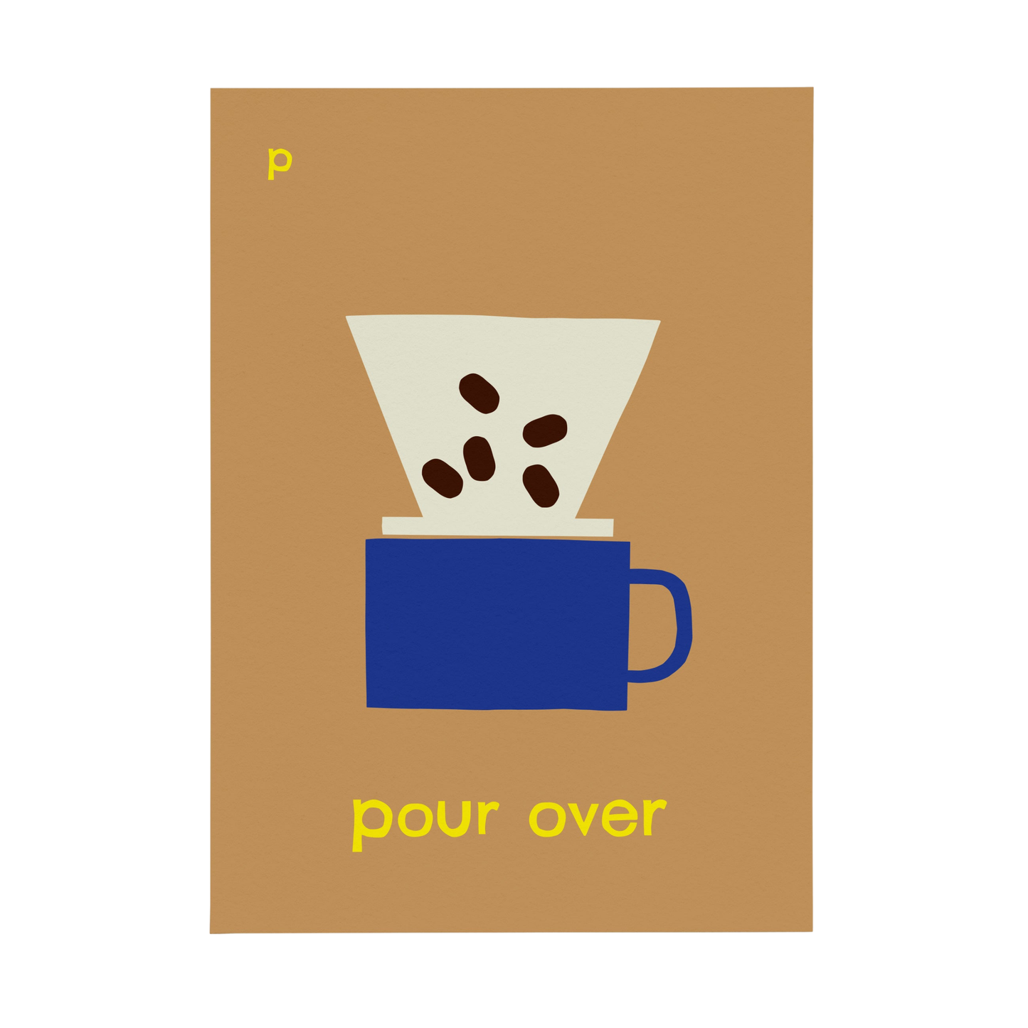 P for Pour Over Art Print
