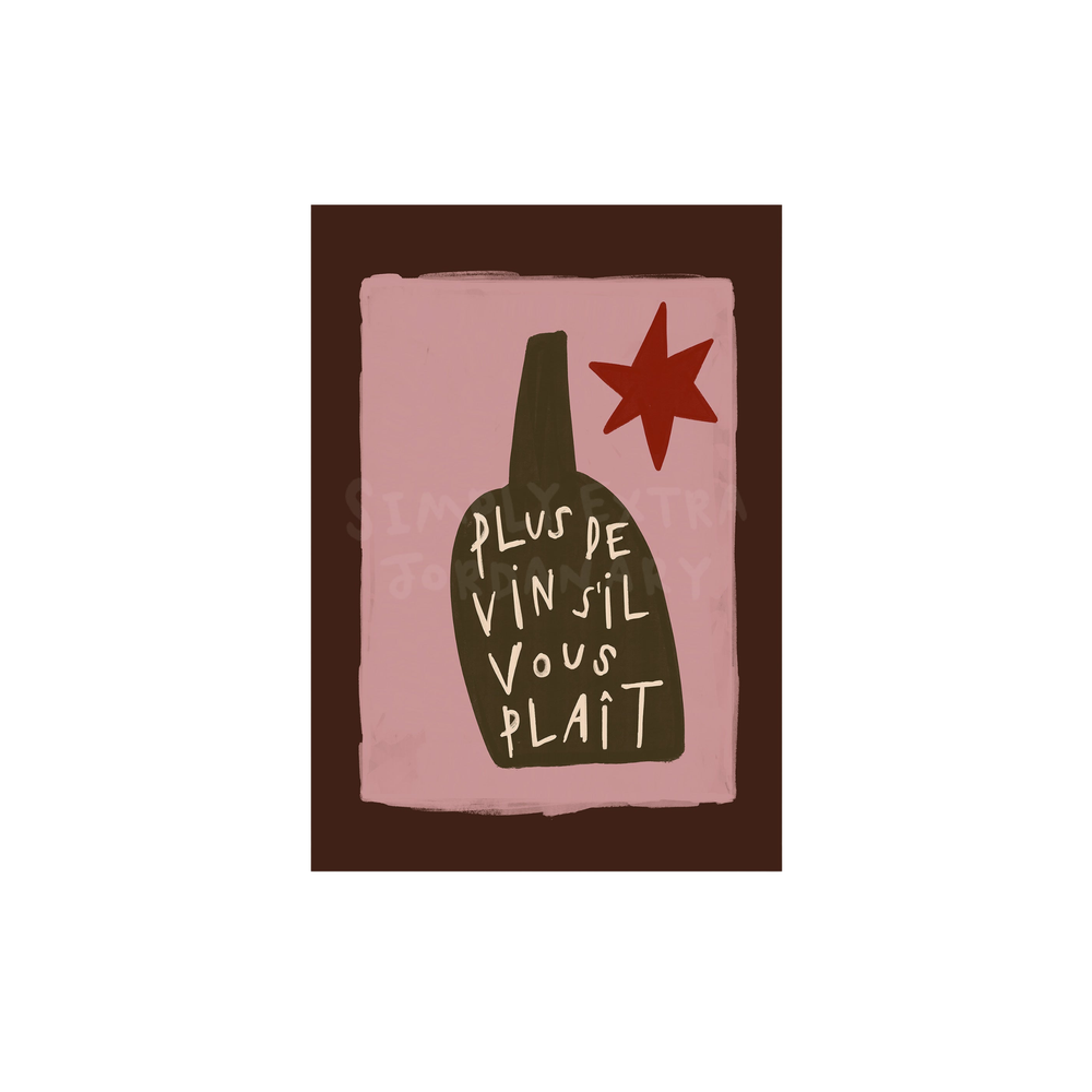 Plus De Vin S'il Vous Plait | Wine Print | UNFRAMED