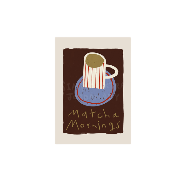 Matcha Mornings | Matcha Print | UNFRAMED