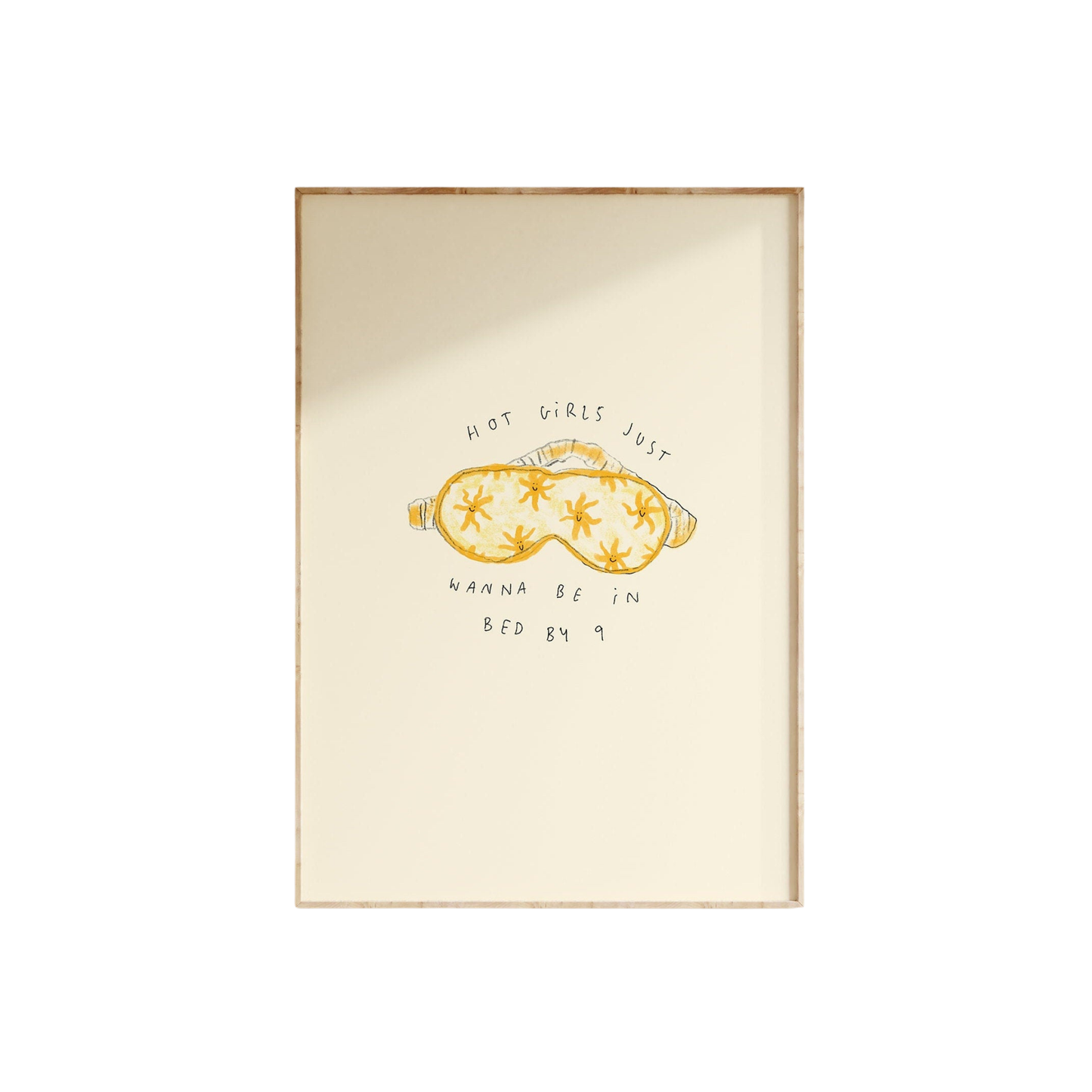 Hot Girls Just Want To Be In Bed by 9 Print