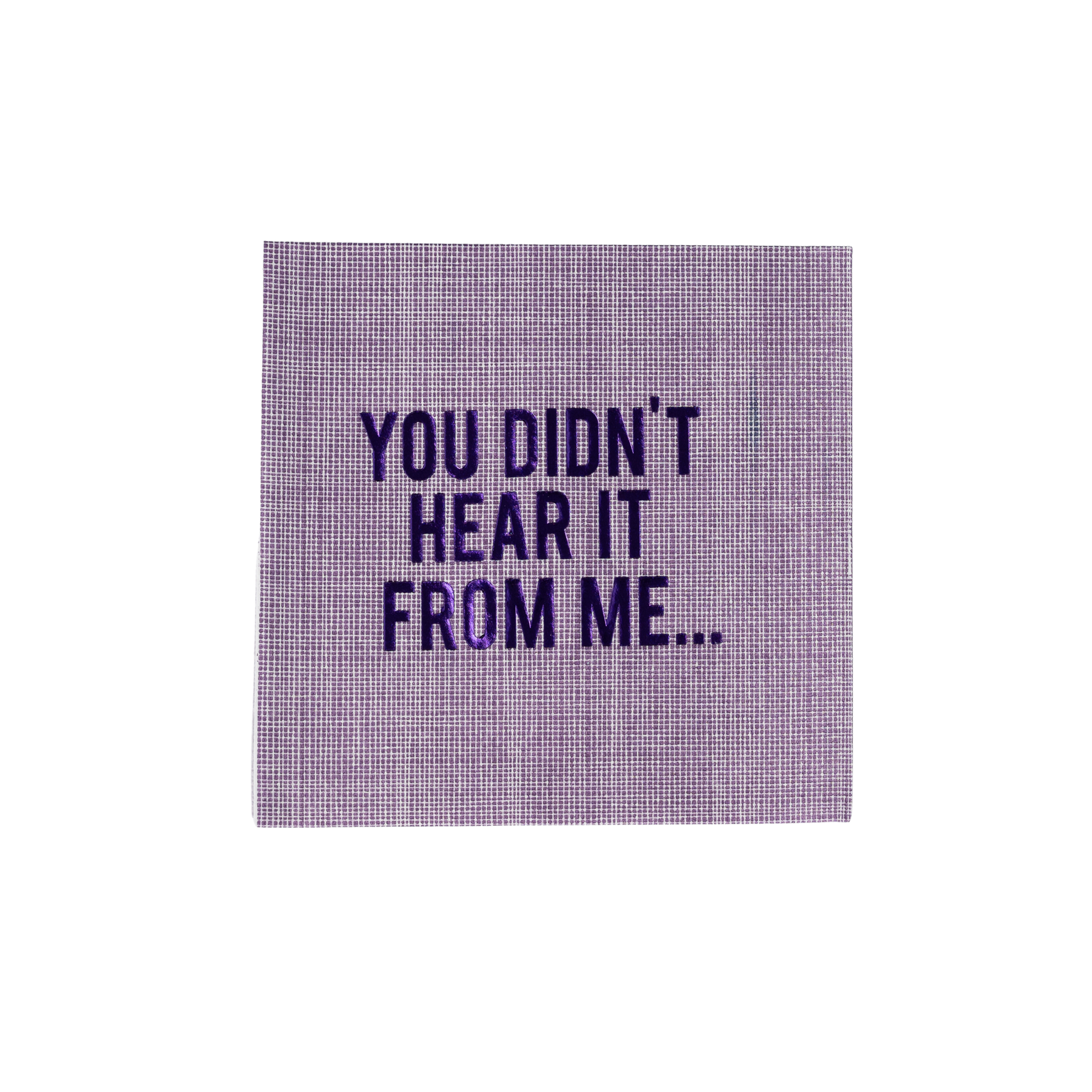 "You Didn't Hear It From Me" Disposable Napkin Set (Set of 20)
