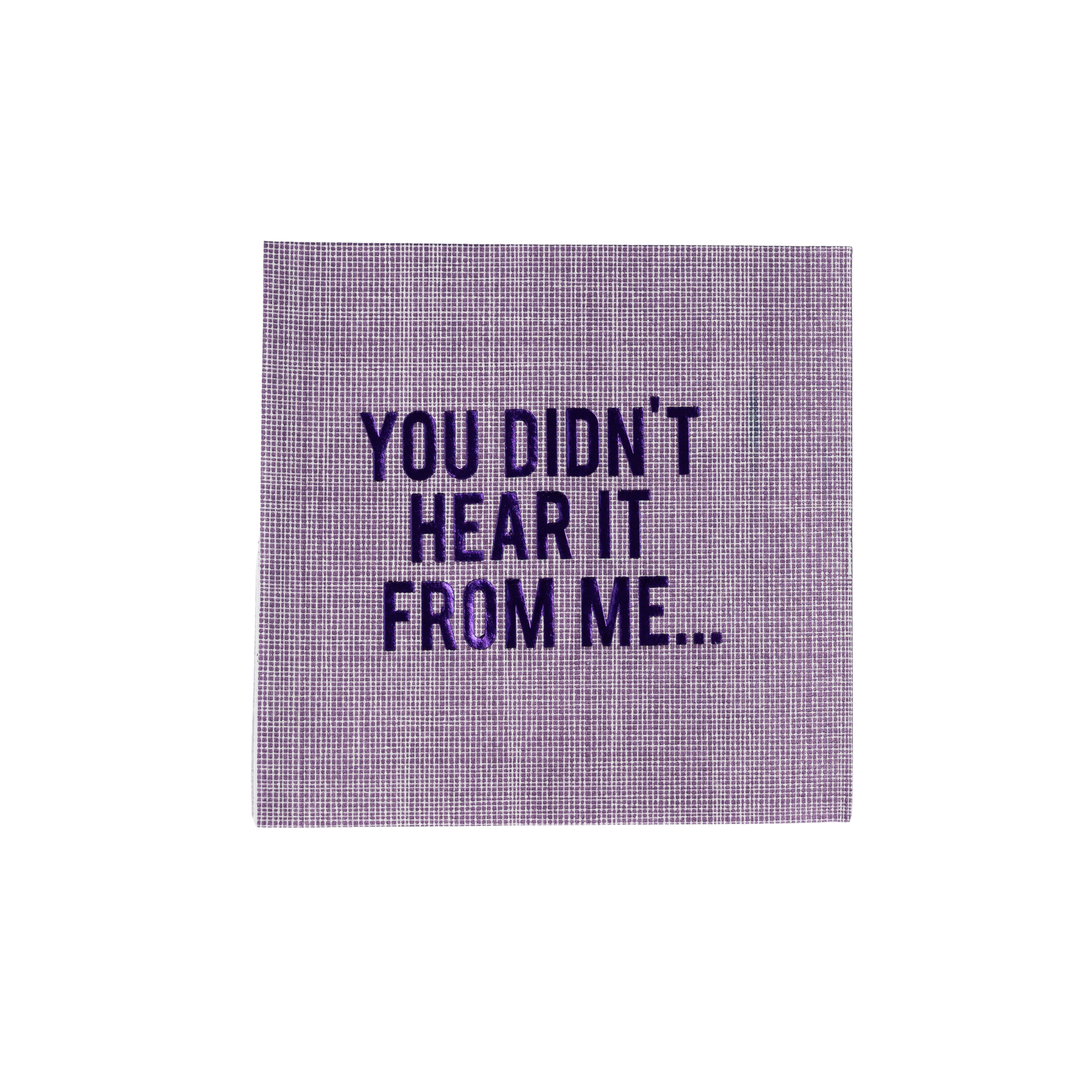 "You Didn't Hear It From Me" Disposable Napkin Set (Set of 20)